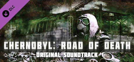 Chernobyl: Road of Death - Original Soundtrack