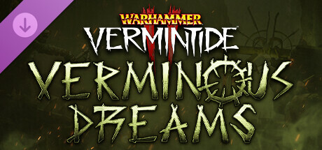 Warhammer: Vermintide 2 - Verminous Dreams