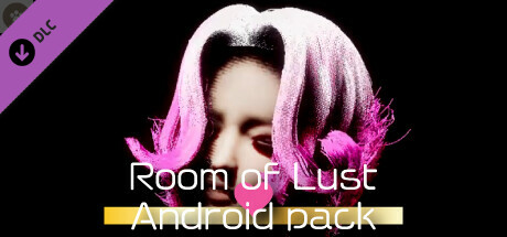 Room of lust  - Android Pack