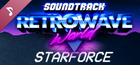 Retrowave World Soundtrack  - STARFORCE