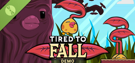 Tired to Fall Demo