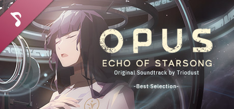 OPUS: Echo of Starsong Original Soundtrack -Best Selection-