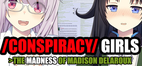 /Conspiracy/ Girls >The Madness of Madison Delaroux