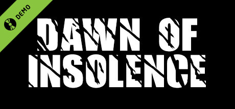 Dawn Of Insolence Demo