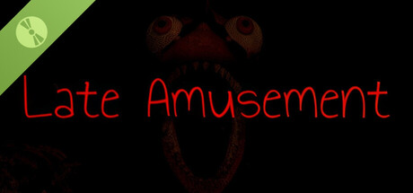 Late Amusement Demo