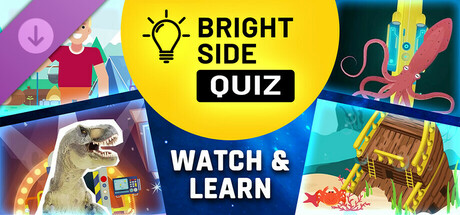 Bright Side: Quiz - Watch & Learn DLC