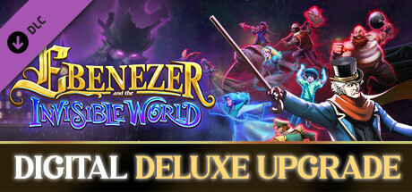 Ebenezer and the Invisible World - Digital Deluxe Upgrade