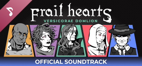 Frail Hearts: Versicorae Domlion Soundtrack