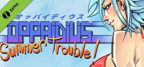 Oppaidius Summer Trouble! Demo