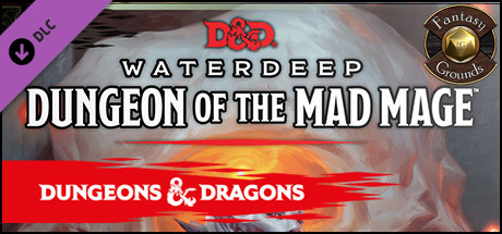 Fantasy Grounds - Dungeons & Dragons Waterdeep: Dungeon of the Mad Mage