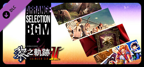 The Legend of Heroes: Kuro no Kiseki Ⅱ -CRIMSON SiN- Arrangement Selection BGM Set