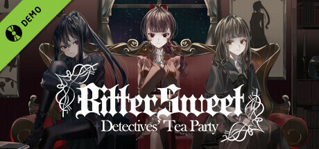 BitterSweet Detective's Tea Party Demo