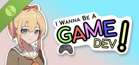 I Wanna Be A Game Dev! Demo