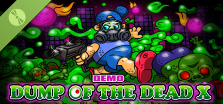 Dump of the Dead X Demo