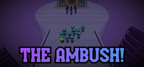 The Ambush!