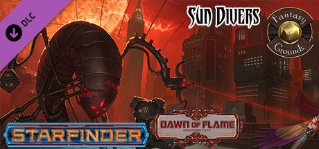 Fantasy Grounds - Starfinder RPG - Dawn of Flame AP 3: Sun Divers (SFRPG)