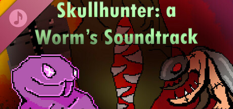 Skullhunter A Worm's Soundtrack