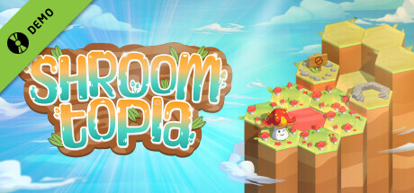 Shroomtopia Demo