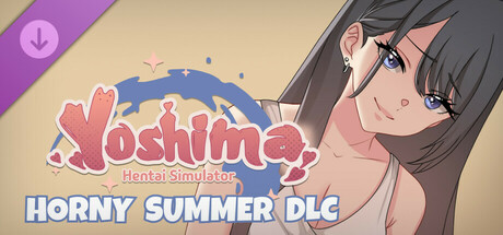Yoshima: Hentai Simulator - Horny Summer DLC
