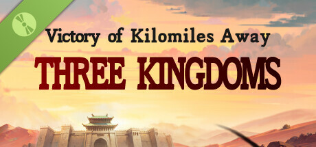 Victory of Kilomiles Away：Three Kingdoms Demo