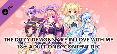 The Ditzy Demons Are in Love With Me - 18+ Adult Only Content