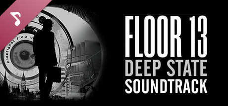 Floor 13: Deep State - Official Soundtrack