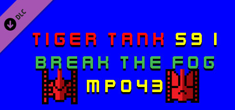 Tiger Tank 59 Ⅰ Break The Fog MP043