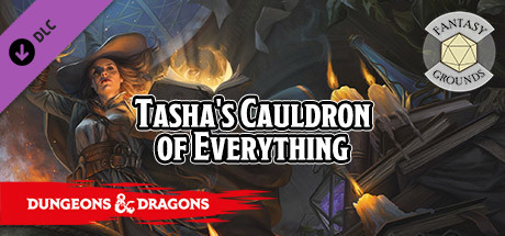 Fantasy Grounds - D&D Tasha's Cauldron of Everything