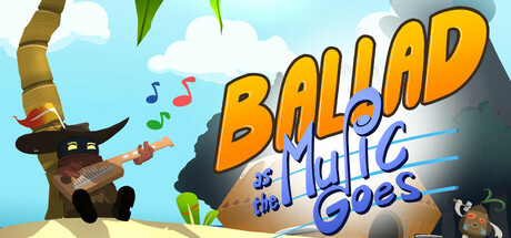 Ballad : As the Music Goes (alpha)