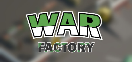 WAR FACTORY