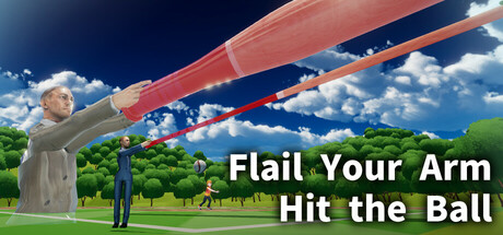 Flail Your Arm, Hit the Ball.