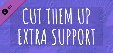 Cut Them Up EXTRA SUPPORT