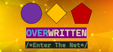 Overwritten: Enter The Net