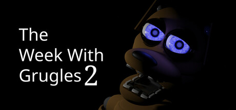 The Week With Grugles 2
