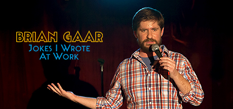 Brian Gaar: Jokes I Wrote At Work