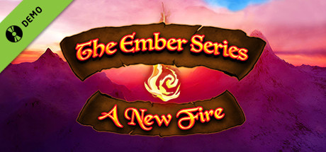 The Ember Series: A New Fire Demo