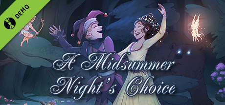 A Midsummer Night's Choice Demo