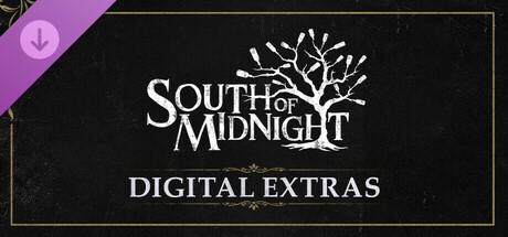 South of Midnight - Digital Extras
