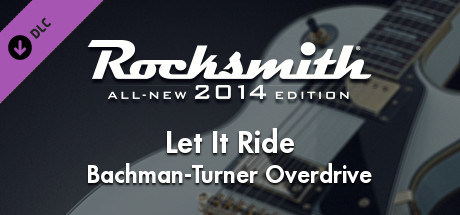 Rocksmith® 2014 Edition – Remastered – Bachman-Turner Overdrive - “Let It Ride”