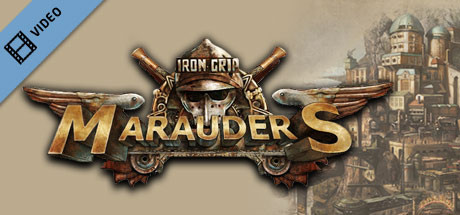 Iron Grip: Marauders Trailer