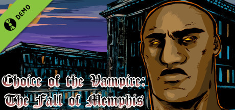 Choice of the Vampire: The Fall of Memphis Demo