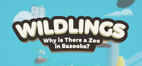 Wildlings: Why is There a Zoo in Bazooka?