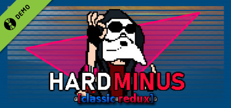 Hard Minus Classic Redux Demo