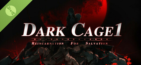 Dark Cage1：Reincarnation For Salvation Demo