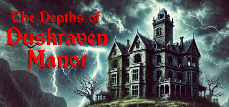 The Depths of Duskraven Manor
