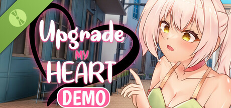 Upgrade My Heart Demo