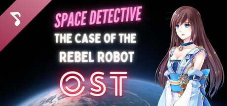 Space Detective: The Case of the Rebel Robot Soundtrack