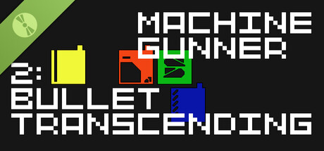 MachineGunner2 : Bullet Transcending Demo