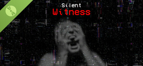 The Silent Witness Demo