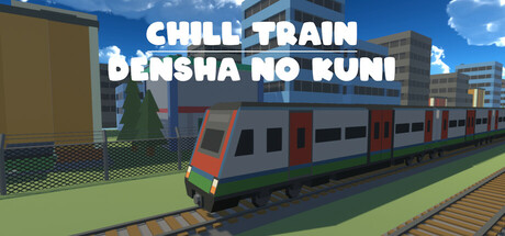 Chill Train - Densha no kuni